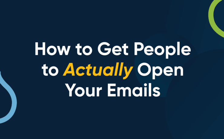How to get people to actually open your emails