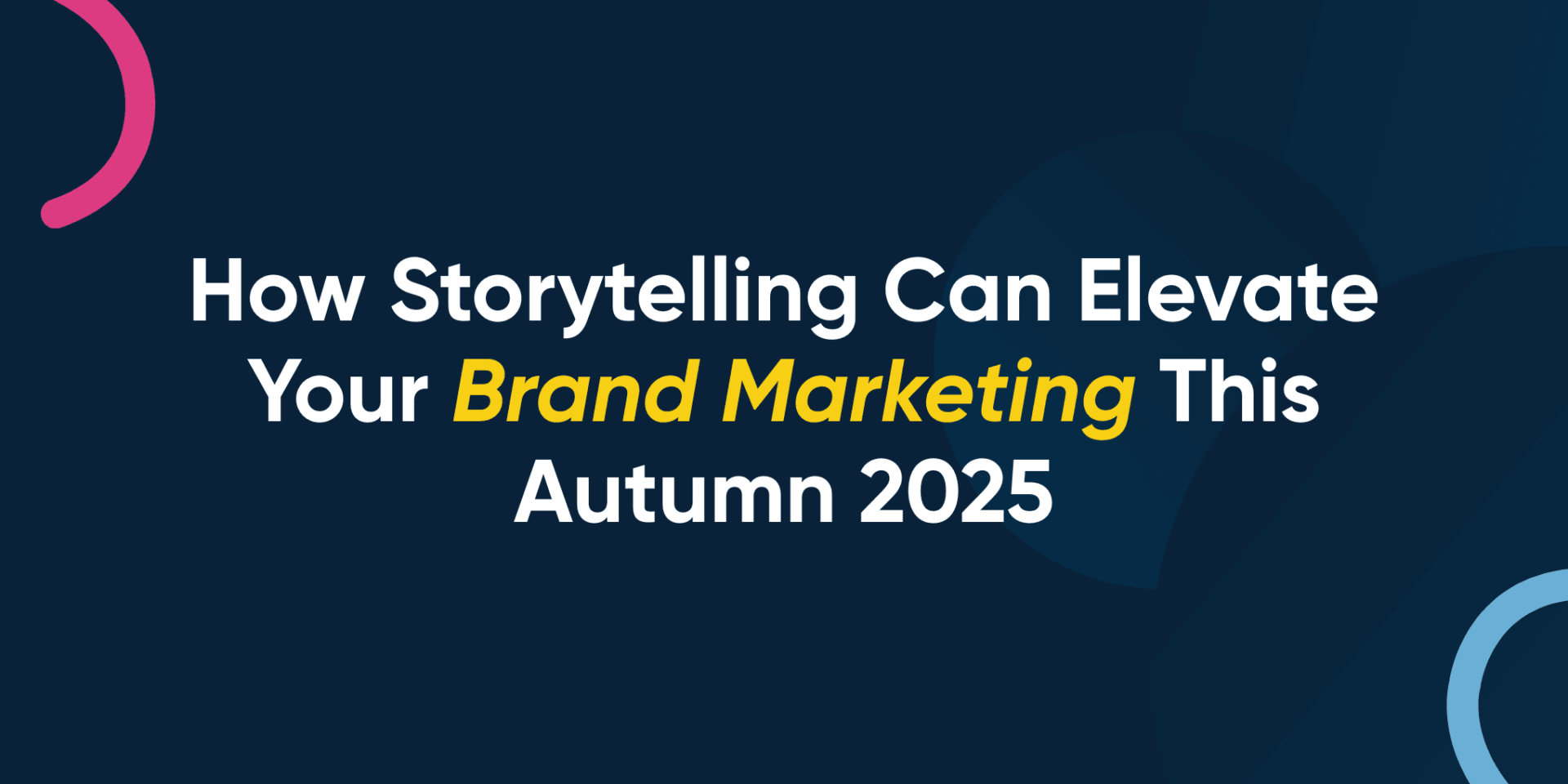 How Storytelling Can Elevate Your Brand Marketing This Autumn 2025