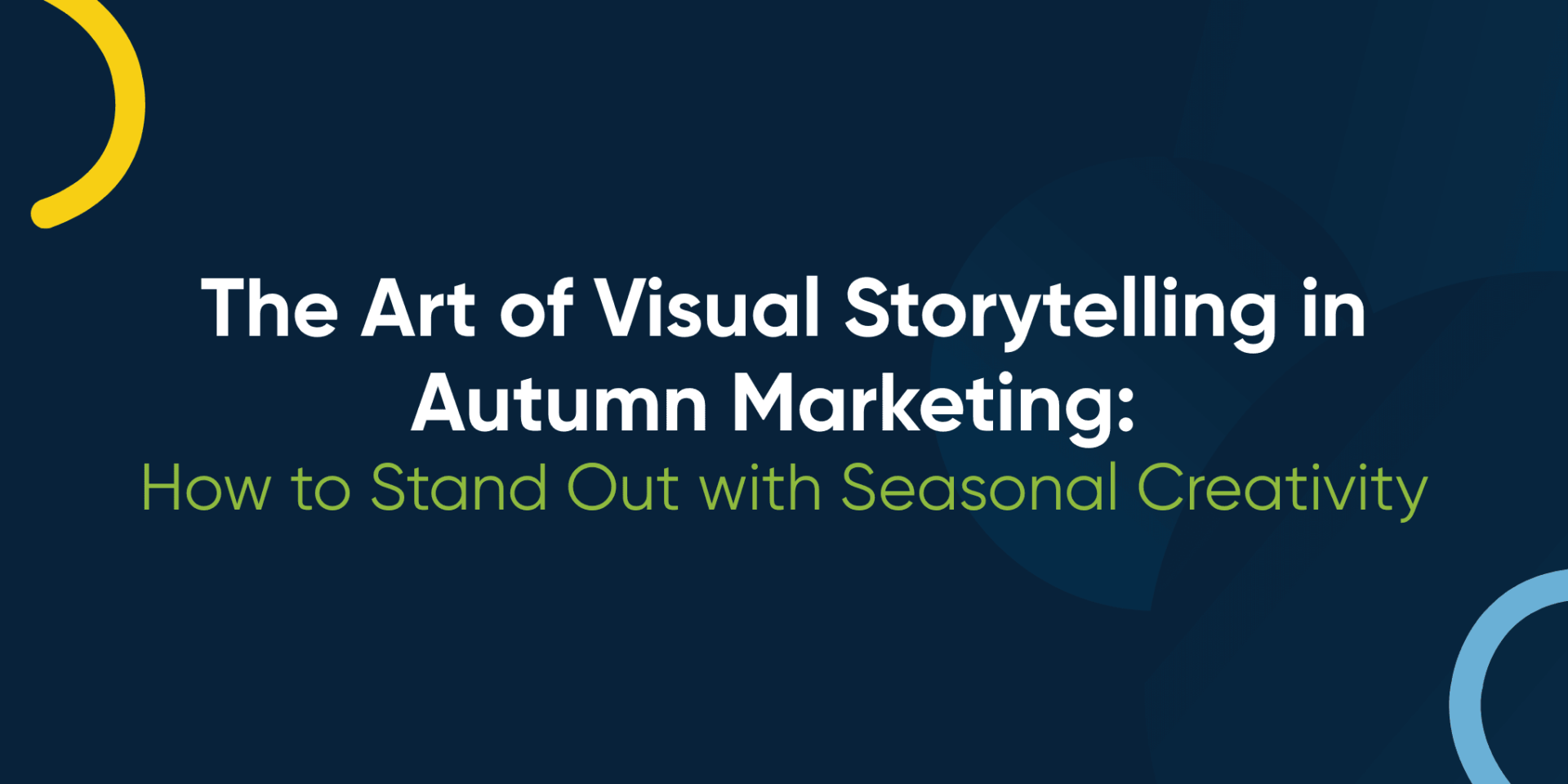The Art of Visual Storytelling in Autumn Marketing: How to Stand Out with Seasonal Creativity