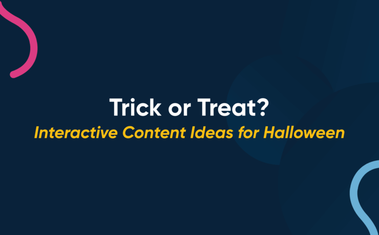 Trick or Treat? Interactive Content Ideas for Halloween