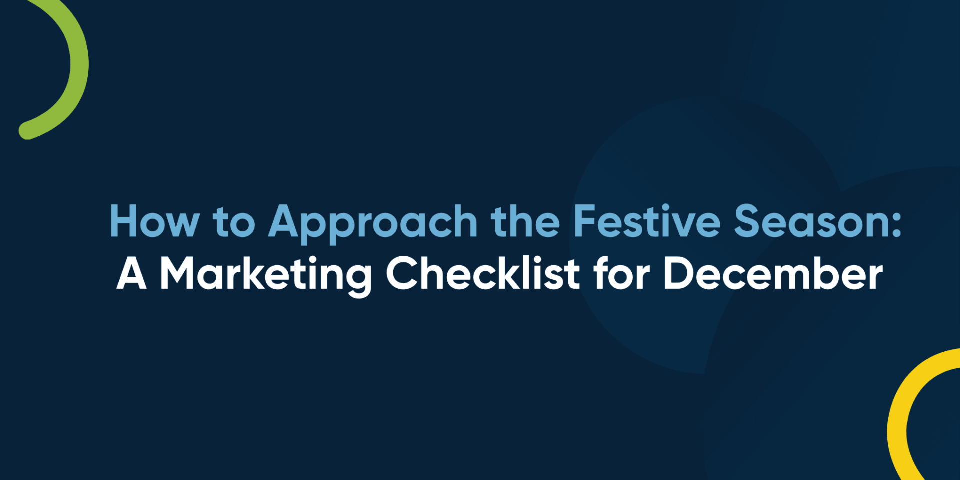 How to Approach the Festive Season: A Marketing Checklist for December