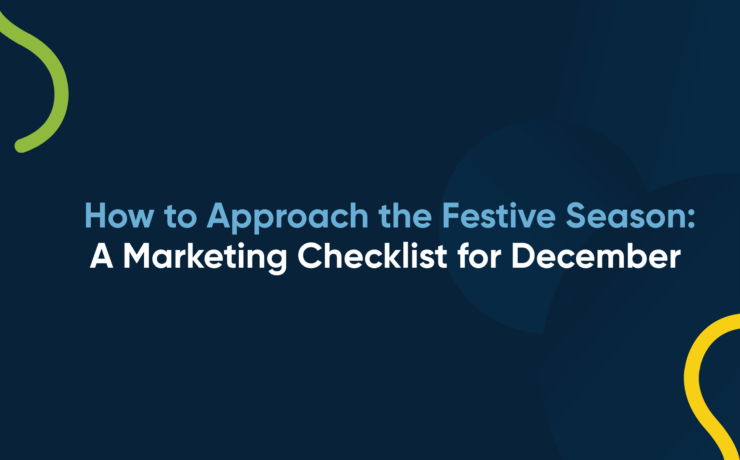 How to Approach the Festive Season: A Marketing Checklist for December