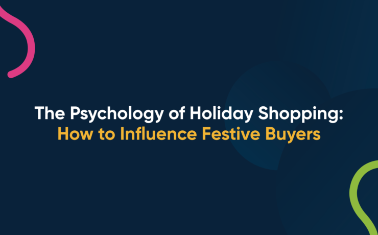 The Psychology of Holiday Shopping: How to Influence Festive Buyers