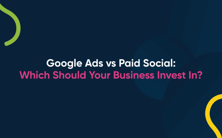 Google Ads vs Paid Social: Which Should Your Business Invest In?