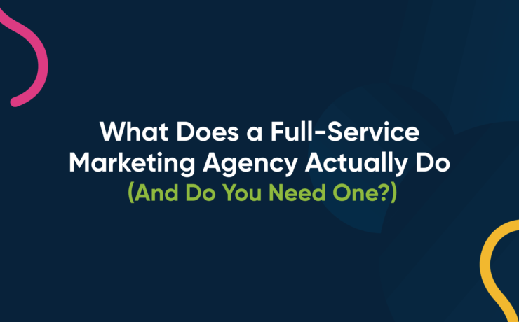 What Does a Full Service Marketing Agency Do?