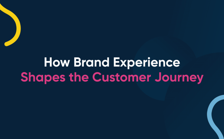 How Brand Experience Shapes the Customer Journey