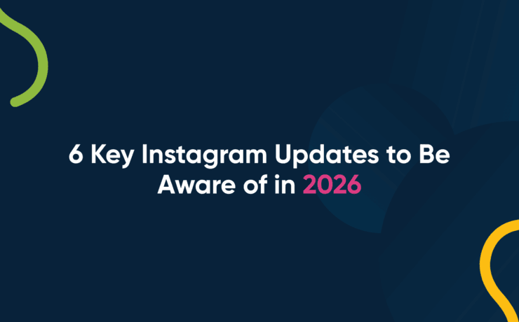 6 Key Instagram Updates to Be Aware of in 2026